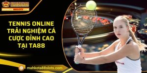 Tennis Online - Trải nghiệm cá cược đỉnh cao tại TA88